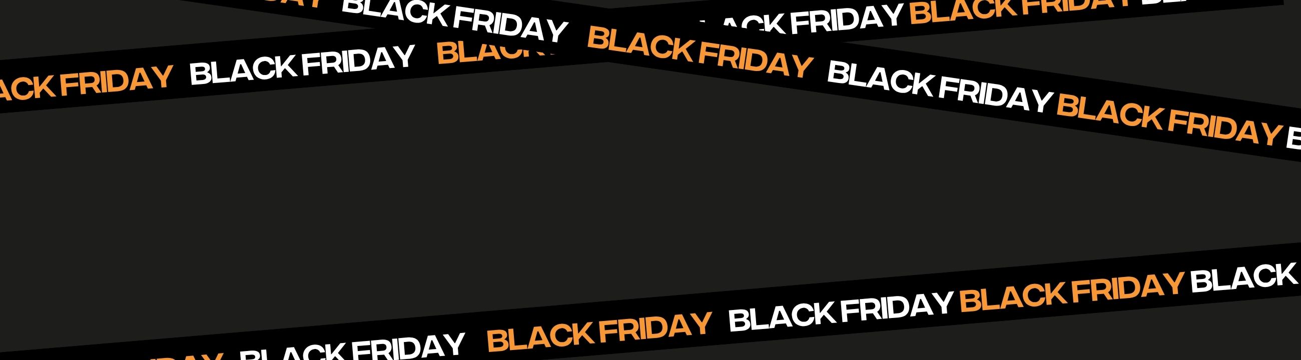BLACK FRIDAY On